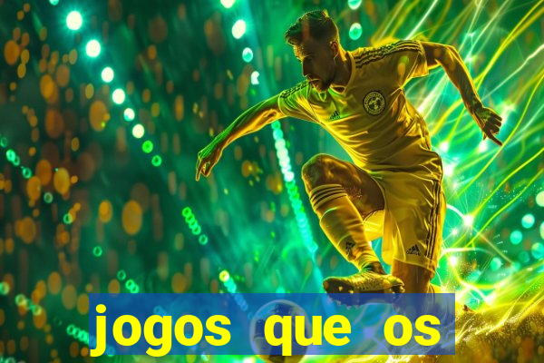 jogos que os famosos jogam para ganhar dinheiro